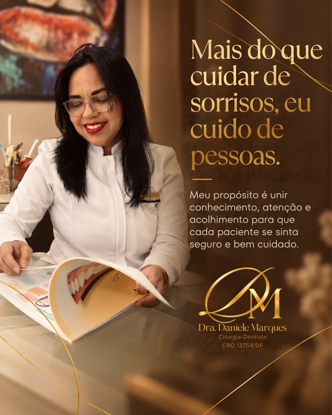 Mais do que cuidar de sorrisos, eu cuido de pessoas